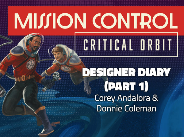 Mission Control: Critical Orbit Designer Diary (Part 1)
