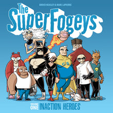 Load image into Gallery viewer, The SuperFogeys Vol.1 Inaction Heroes