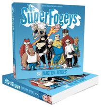 Load image into Gallery viewer, The SuperFogeys Vol.1 Inaction Heroes